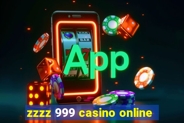 zzzz 999 casino online